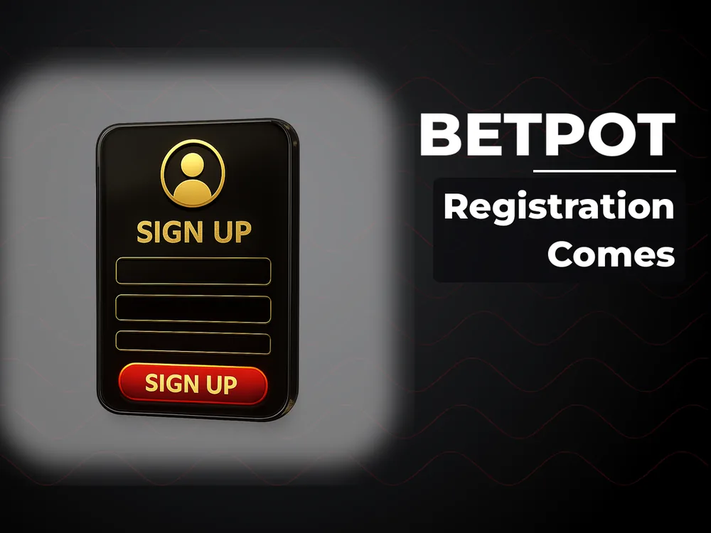 Betpot - Registration Comes